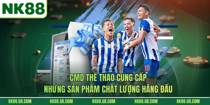 CMD thể thao cung cấp những sản phẩm chất lượng hàng đầu