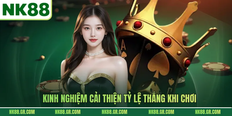 Kinh nghiệm cải thiện tỷ lệ thắng khi chơi